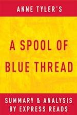 Spool of Blue Thread by Anne Tyler | Summary & Analysis
