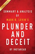 Plunder and Deceit: by Mark R. Levin | Key Takeaways, Analysis & Review