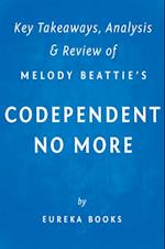 Codependent No More: by Melody Beattie | Key Takeaways, Analysis & Review