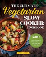 Ultimate Vegetarian Slow Cooker Cookbook