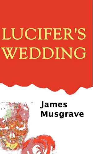 Lucifer's Wedding