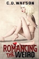 Romancing the Weird