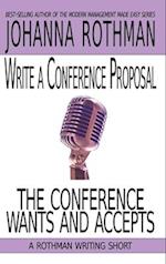 Write a Conference Proposal the Conference Wants and Accepts 