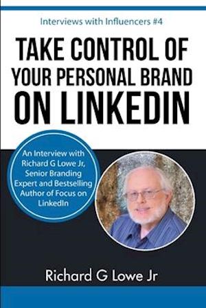 Take Control of Your Personal Brand on Linkedin