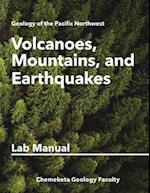 Volcanoes, Mountains, and Earthquakes
