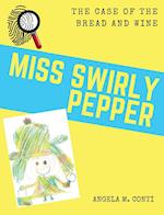 Miss Swirly Pepper