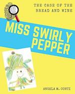 Miss Swirly Pepper