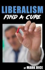 Liberalism: Find a Cure 