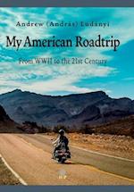 My American Roadtrip: From WWII to the 21st Century 