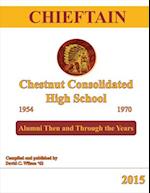 Chieftain - Chestnut Consolidated High School 1954 - 1970