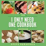 The I Only Need One Cookbook-- Cookbook