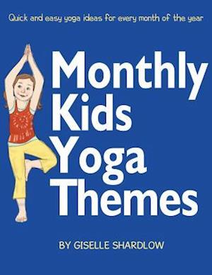 Monthly Kids Yoga Themes