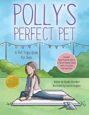 Polly's Perfect Pet: A Pet Yoga Book for Kids