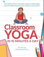 Classroom Yoga in 10 Minutes a Day