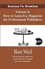 How to Launch a Magazine for Professional Publ