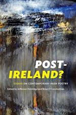 Post-Ireland? Essays on Contemporary Irish Poetry