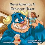 Mansi Alimenta Al Monstruo Magoo