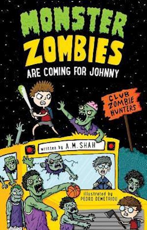 Monster Zombies are Coming for Johnny