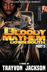 Bloody Mayhem Down South 2