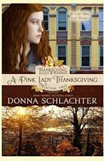 A Pink Lady Thanksgiving