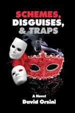 Schemes, Disguises, & Traps