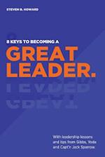 8 Keys to Becoming a Great Leader