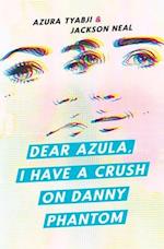 Dear Azula, I Have A Crush On Danny Phantom