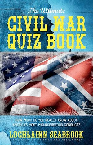 The Ultimate Civil War Quiz Book