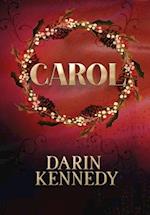 Carol: Being a Ghost Story of Christmas 