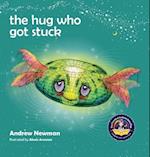 The Hug Who Got Stuck: Teaching children to access their heart and get free from sticky thoughts 