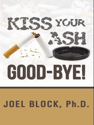 Kiss Your Ash Good-Bye!