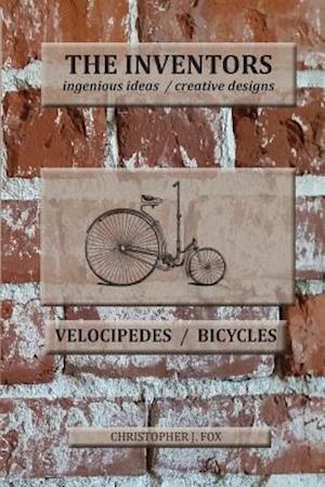 The Inventors -- Velocipedes/Bicycles