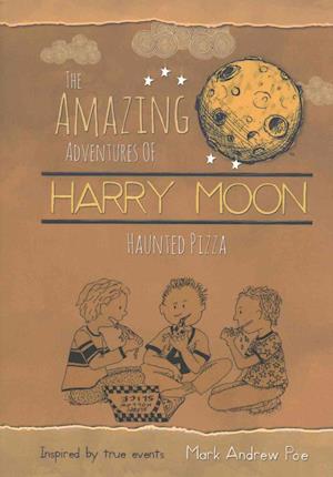 The Amazing Adventures of Harry Moon Haunted Pizza