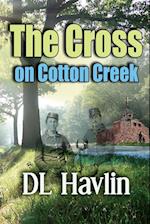 THE CROSS ON COTTON CREEK