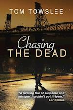 Chasing the Dead