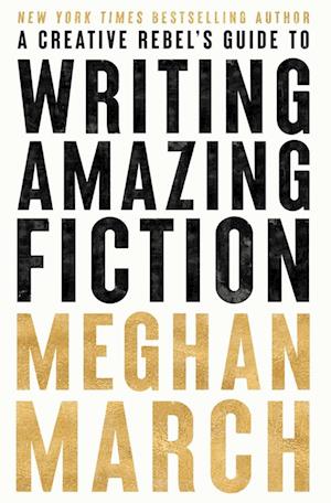 A Creative Rebels Guide to Writing Amazing Fiction