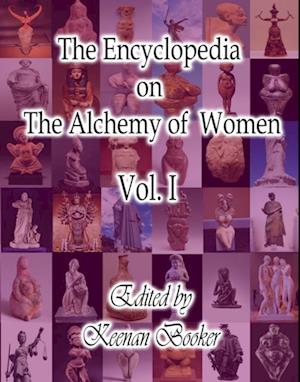 Encyclopedia on the Alchemy of Women Vol. I