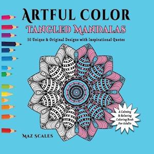 Artful Color Tangled Mandalas