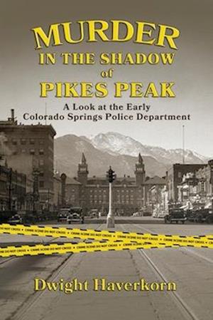 Murder in the Shadow of Pikes Peak