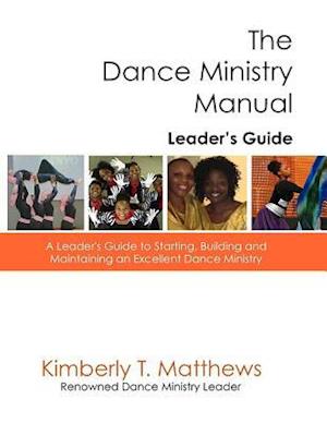 The Dance Ministry Manual - Leader's Guide