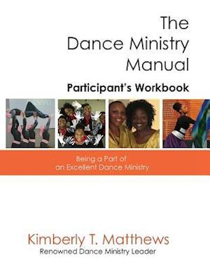 The Dance Ministry Manual - Participant's Workbook