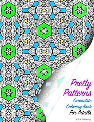 Pretty Patterns Geometric Coloring Book for Adults