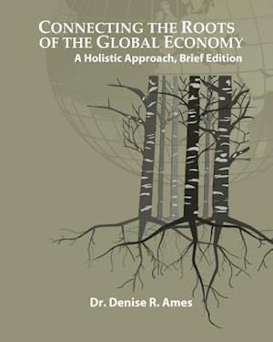 Connecting the Roots of the Global Economy