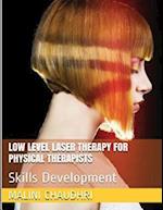 Low Level Laser Therapy for Physical Therapists - Skills Development