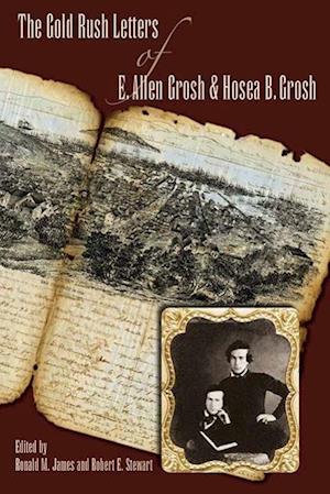 The Gold Rush Letters of E. Allen Grosh and Hosea B. Grosh