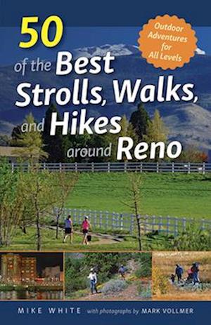 50 of the Best Strolls, Walks, and Hikes Around Reno