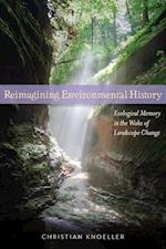 Reimagining Environmental History