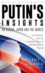 Putin's Insights on Russia, Japan and the World