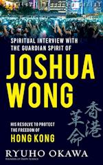 Spiritual Interviews with the Guardian Spirit of Joshua Wong