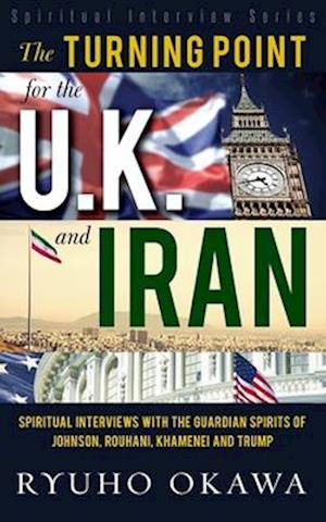 Turning Point for the U. K. and Iran